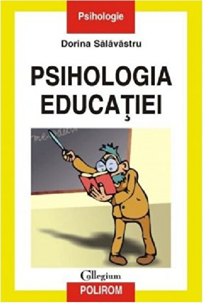 Editura Polirom Psihologie Educațională, Dorina Salavastru - Editura Polirom
