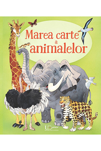 Editura Univers Enciclopedic Cartea Mare a Animalelor, Usborne Books - Editur...