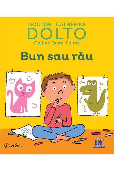 Editura DPH Good or Bad, Catherine Dolto, Colline Faure-Poiree - DPH Publishi...