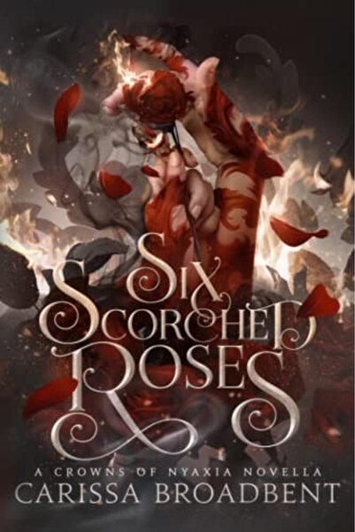 Kingdom of Books Six Scorched Roses HB