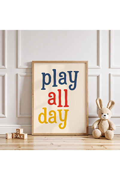 luxorpixels (Çerçevesiz) Play All Day Çocuk Odası Poster
