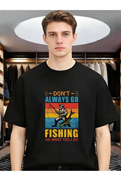 BASEPULSE Don'T Always Go Fishing Oh What Yes I Do Men Round Neck Short Sleev...
