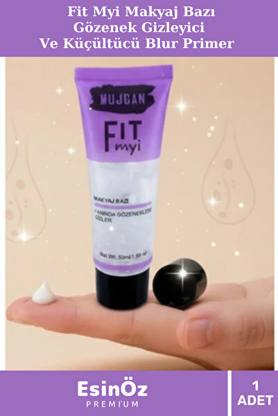 EsinÖz #Kozmetik Mujgan Fit Myi Makyaj Bazı Gözenek Gizleyici Ve Küçültücü Bl...