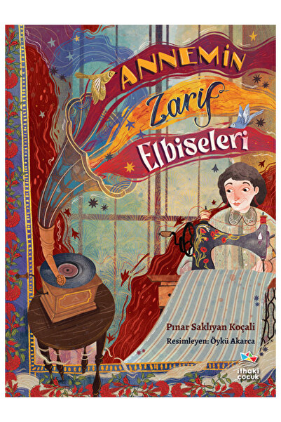İthaki Çocuk ANNEMİN ZARİF ELBİSESİ