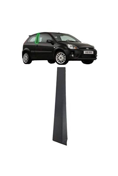 Yerli Ford Fiesta Kapı Direk Çıtası Ön Sağ Van 3 Kapı 2002-2008