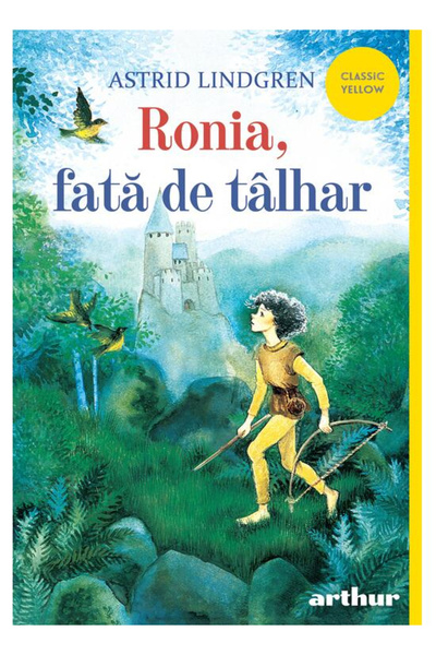 Editura Art Ronja, the Robber's Daughter, Astrid Lindgren - Art Publishing House