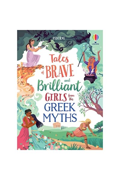 Usborne Tales of Brave and Brilliant Girls from the Greek Myths,