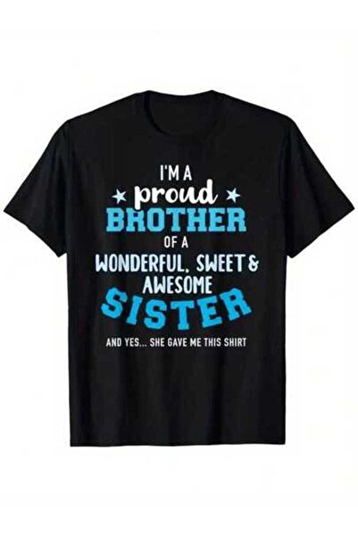 KYMC07 S Sibling Graphic T-Shirt Im Proud Brother Of A Wonderful Sweet Awesom...