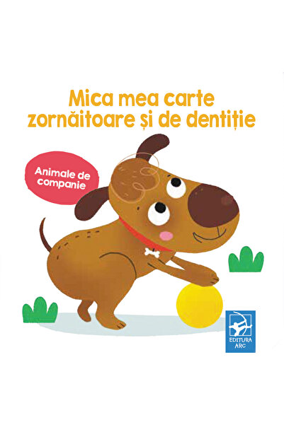 Editura Arc Animale de companie. Micul meu zornăitor și carte de dentiție