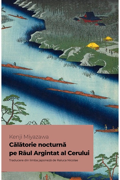 Editura Alice Books Călătorie nocturnă pe Râul Argintat al Cerului - Kenji Mi...