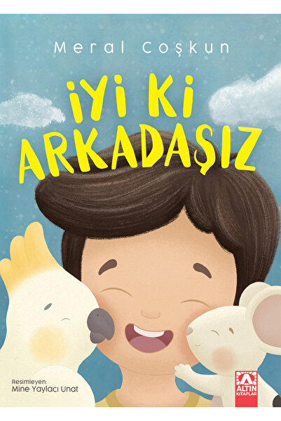 Altın Kitaplar İyi Ki Arkadaşız