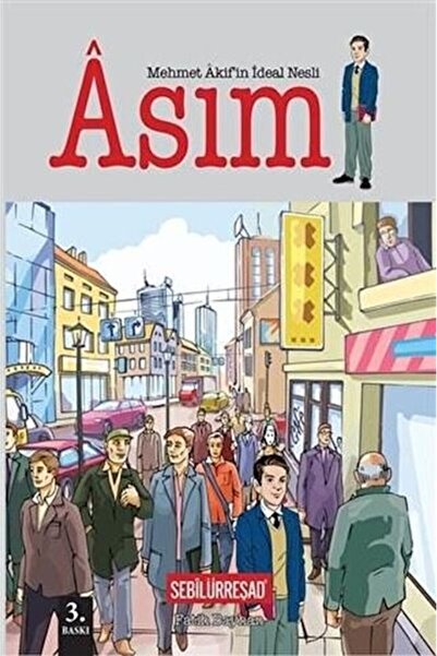 Sebilürreşad Yayınevi Ideal Generation of Mehmet Akif: Asim