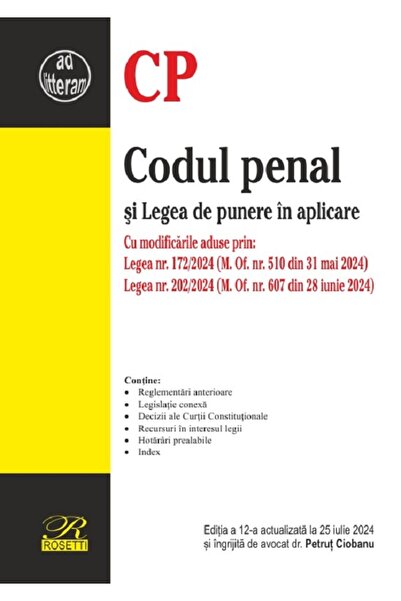 ROSETTİ Codul penal si Legea de punere in aplicare Ed.12 Act. 25 iulie 2024 -...