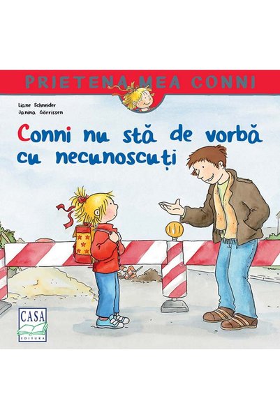 CASA Conni nu sta de vorba cu necunoscuti - Liane Schneider