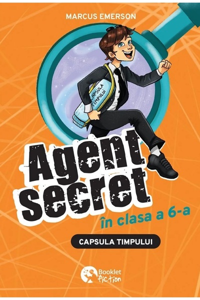 Booklet Capsula timpului. Seria Agent secret in clasa a 6-a Vol.2 - Marcus Em...