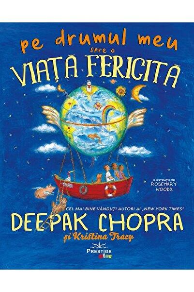 Prestige Pe drumul meu spre o viata fericita - Deepak Chopra, Kristina Tracy