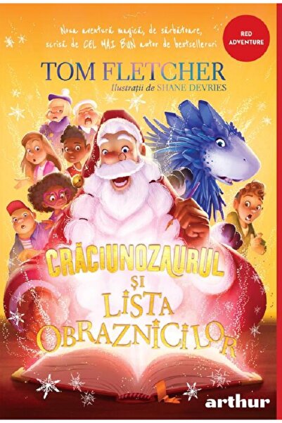 Grupul Editorial Art Craciunozaurul si Lista Obraznicilor - Tom Fletcher