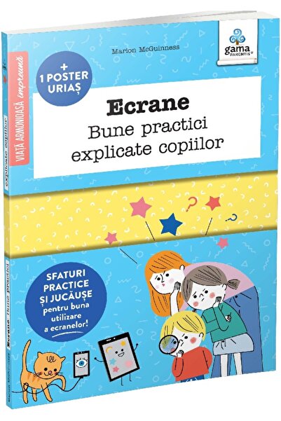 Gama Ecrane. Bune practici explicate copiilor - Marion McGuinness, Sophie Bouxom