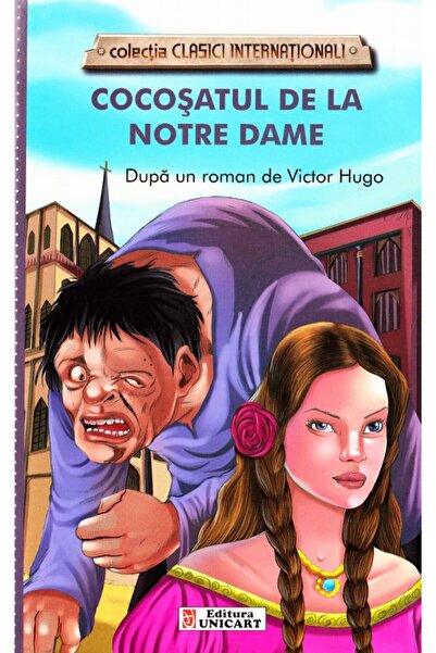 unicart Cocosatul de la Notre Dame - Victor Hugo