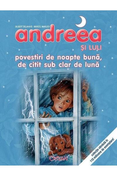Crisan Andreea si Luli. Povestiri de noapte buna, de citit sub clar de luna -...
