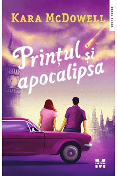 Pandora Printul si apocalipsa - Kara McDowell