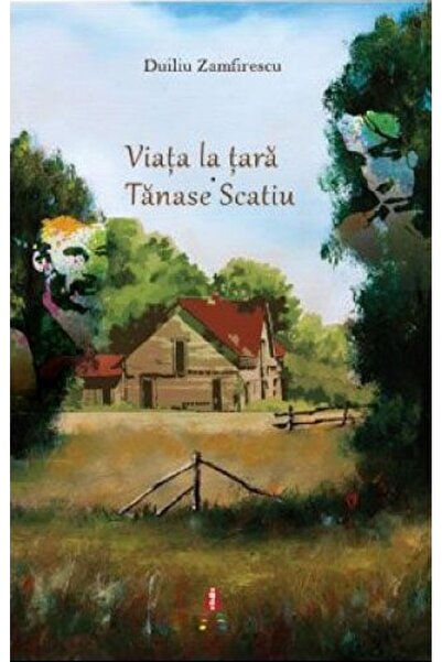 Astro Viata la tara. Tanase Scatiu - Duiliu Zamfirescu