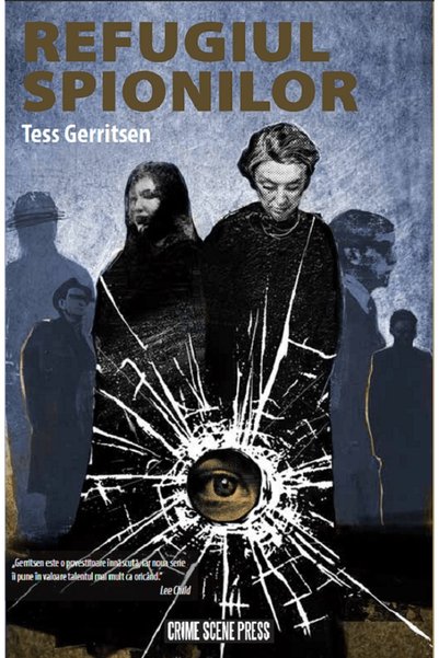 Crime Scene Press Refugiul spionilor - Tess Gerritsen