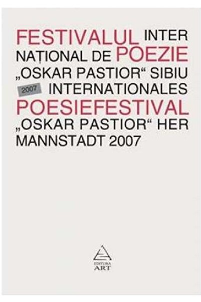 Grupul Editorial Art Festivalul international de poezie Oskar Pastior, Sibiu ...
