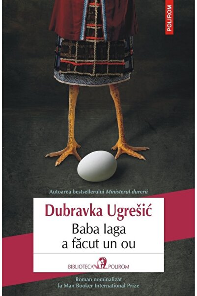 Polirom Baba Iaga a facut un ou - Dubravka Ugresic