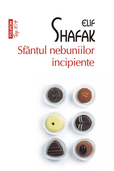 Polirom Sfantul nebuniilor incipiente - Elif Shafak