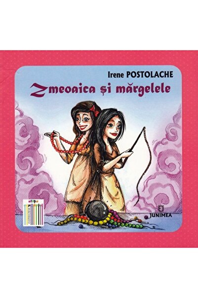 JUNIMEA Zmeoaica si margelele - Irene Postolache