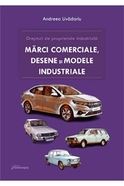 HAMANGIU Drepturi de proprietate industriala. Marci, desene si modele industr...