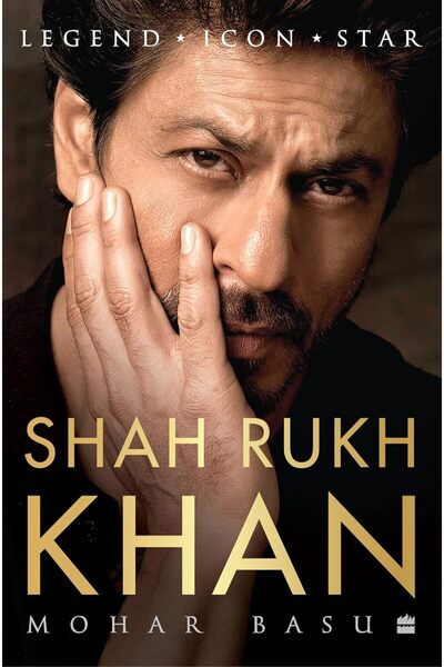 Harpercollins India SHAH RUKH KHAN: Legend, Icon, Star