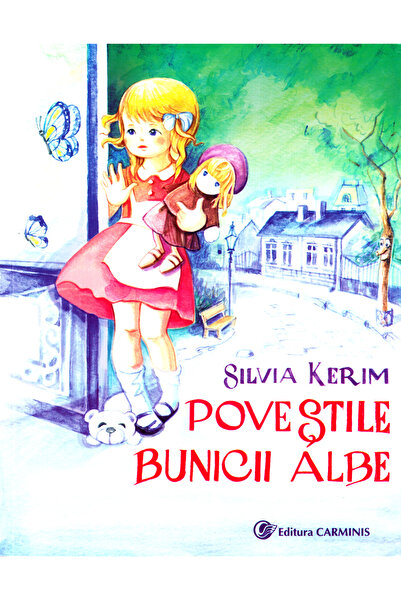 CARMINIS Povestile Bunicii Albe - Silvia Kerim