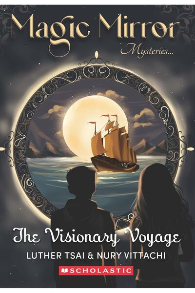 Scholastic Magic Mirror Mystery, A: The Visionary Voyage