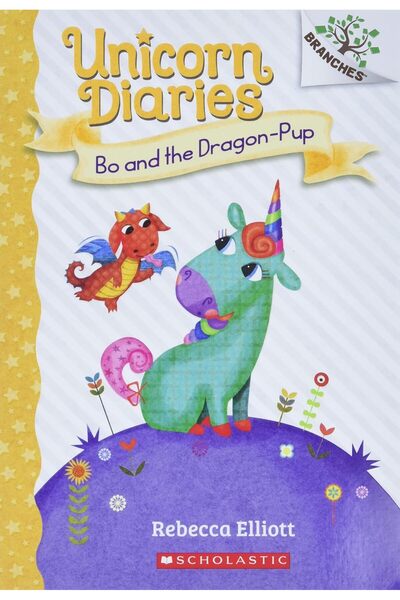 Scholastic Unicorn Diaries 02: Bo And The Dragon-Pup (A Branches Book)