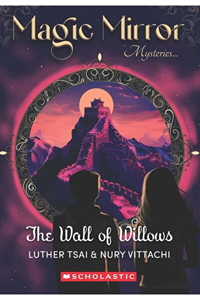 Scholastic MAGIC MIRROR#04 THE WALL OF WILLOWS
