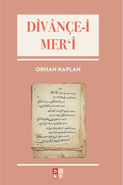 Babıali Kültür Yayıncılığı Dîvânçe-i Mer'i / Orhan Kaplan / / 9786255780416
