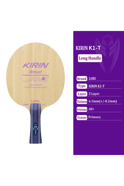 Choice K1-T FL Original Loki Table Tennis Blade Kirin K1-T 5ply Wood Ping Pon...
