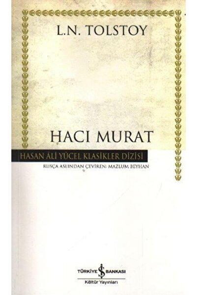 TÜRKİYE İŞ BANKASI KÜLTÜR YAYINLARI Hacı Murat (K. Kapak) LEV NİKOLAYEVİÇ TOL...