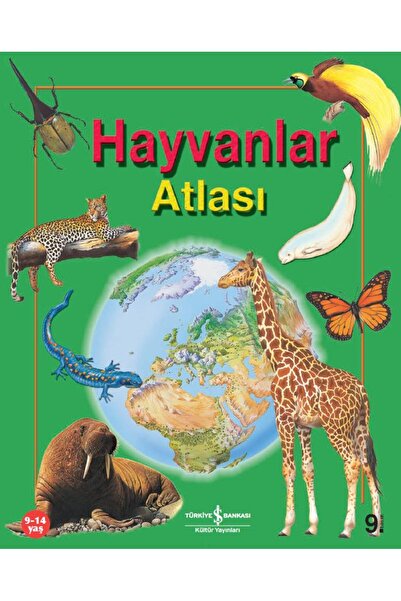 TÜRKİYE İŞ BANKASI KÜLTÜR YAYINLARI Hayvanlar Atlası ANİTA GANERİ