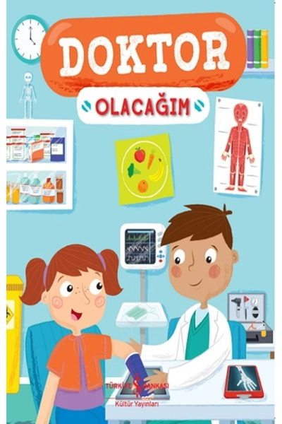 TÜRKİYE İŞ BANKASI KÜLTÜR YAYINLARI Doktor Olacağım