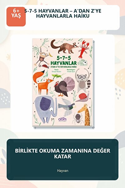 Abm Yayınevi 5 7 5 حيوانات من الألف إلى الياء: كتاب هايكو للأطفال مع صور فنية...