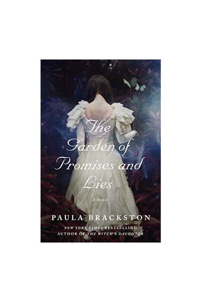 St. Martin'S Press The Garden of Promises and Lies  ,   Paula Brackston