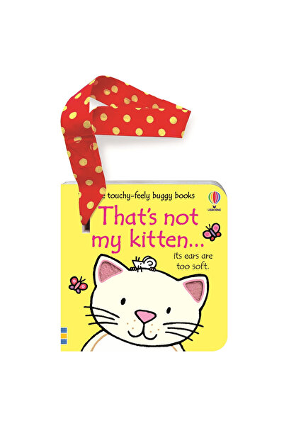 Usborne Carte senzoriala, That's Not My Kitten Buggy Book, 6 luni+