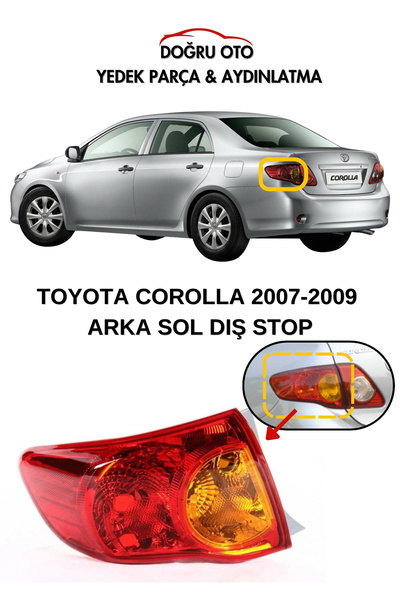 DOĞRU TİCARET AUTO PARTS Toyota Corolla Arka Dış SOL Stop 2007-2009 Model Uyumlu
