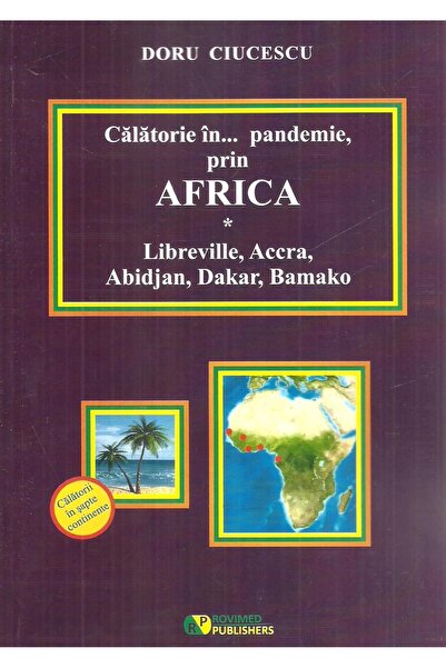 Editura Rovimed Publishers Calatorie in... pandemie, prin Africa. Libreville,