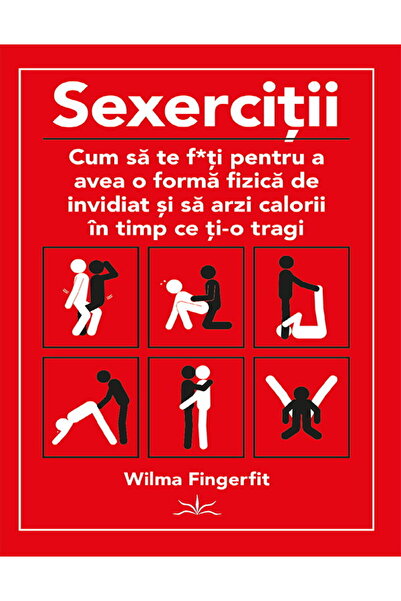 Editura Prestige Exerciții sexuale: Ghid de antrenament erotic pentru zona pe...