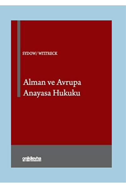 On İki Levha Yayıncılık Alman ve Avrupa Anayasa Hukuku Gernot Sydow, Fabian W...