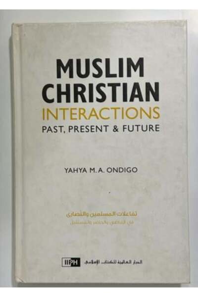 nabtussalam Muslim Christian Interactions: Past, Present